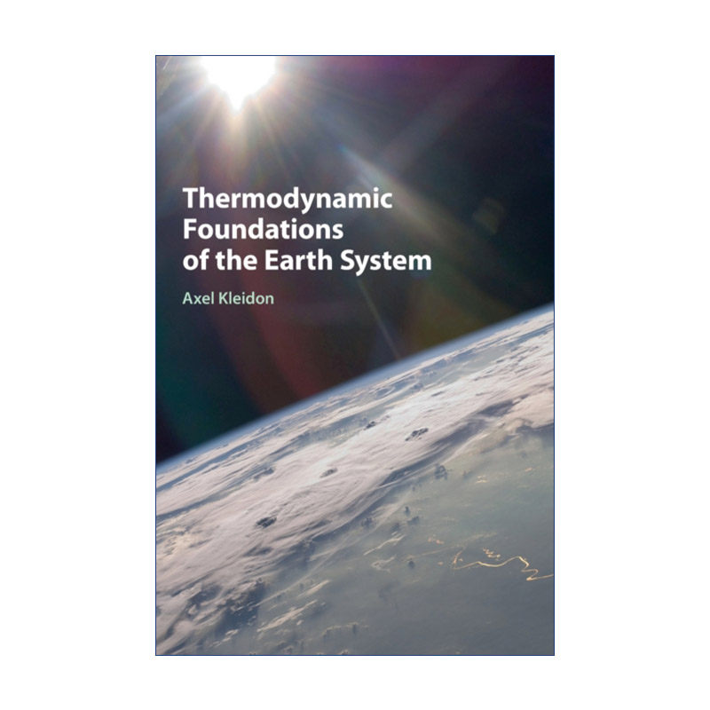 英文原版 Thermodynamic Foundations of the Earth System 地球系统的热力学基础 Axel Kleidon 精装 英文版 进口英语原版书籍