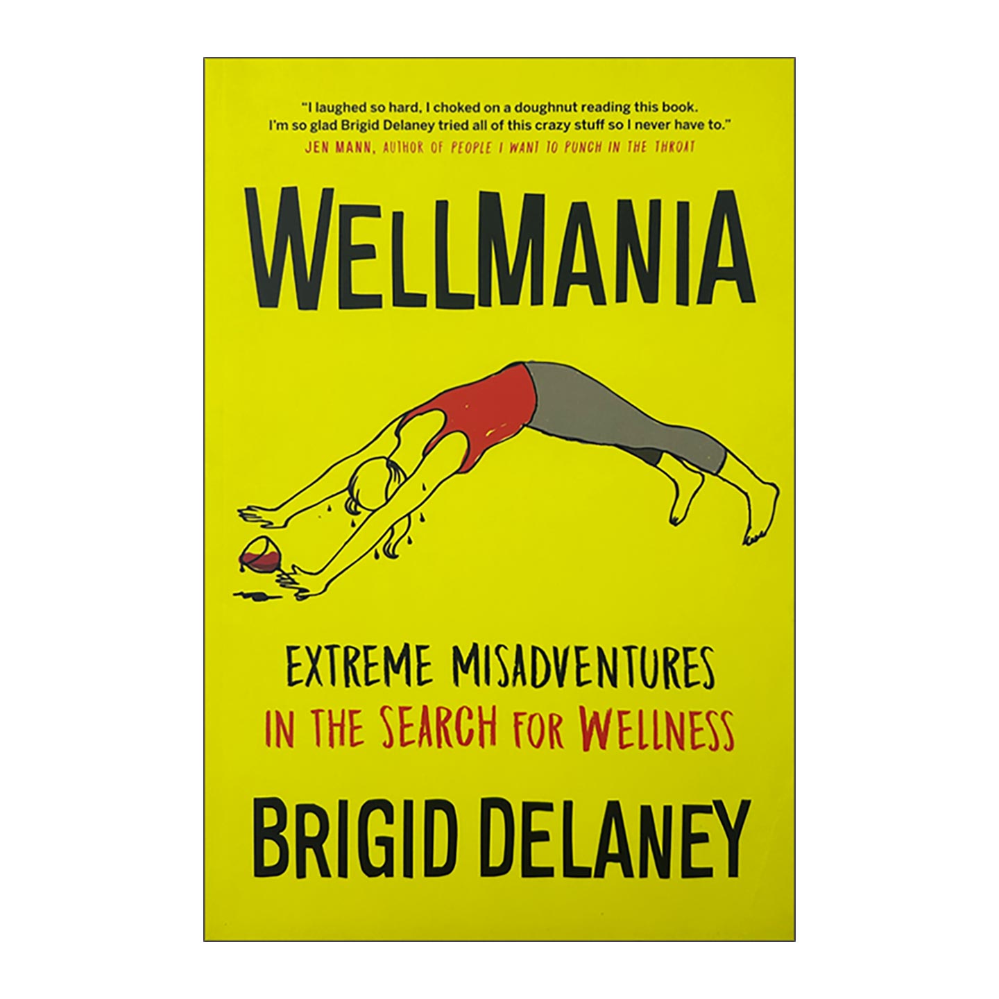 英文原版 Wellmania 我为养生狂 同名Netflix剧集原著 健康生活 Brigid Delaney 英文版 进口英语原版书籍