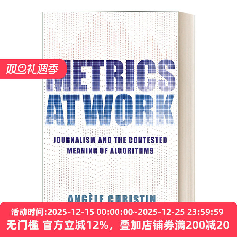 Metrics at Work 工作中的度量 新闻学与算法的争议意义 Angèle Christin