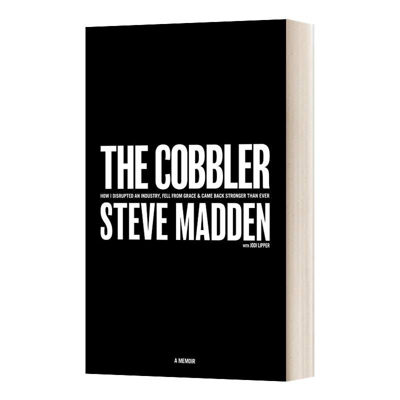 The Cobbler 鞋匠史蒂夫·马登：我怎么了打乱了一个行业，失宠了，回来的时候比以前更强大了 精装