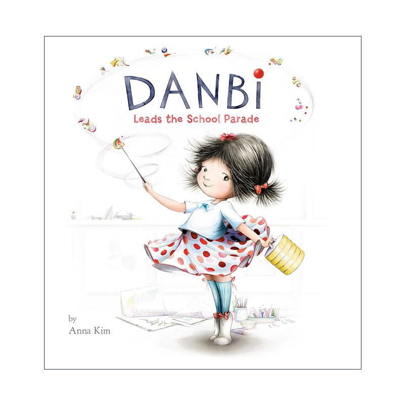 英文原版 Danbi Leads the School Parade 班里新来的小丹比 儿童精装绘本 亚太裔美国文学荣誉奖 英文版 进口英语原版书籍