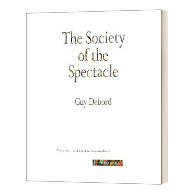 The Society of the Spectacle 景观的社会 拟象趋势 Guy Debord