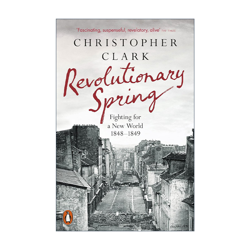 英文原版 Revolutionary Spring 革命之春 燃烧的欧洲和为新世界而战1848-1849 英文版 进口英语原版书籍