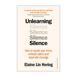 英文原版 Unlearning Silence 摆脱沉默 学会直言思想释放天赋 Elaine Lin Hering 英文版 进口英语原版书籍