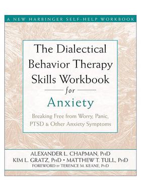 英文原版 The Dialectical Behaviour Therapy Skills Workbook for Anxiety 对抗焦虑的辩证行为疗法技能手册 心理健康自我实现