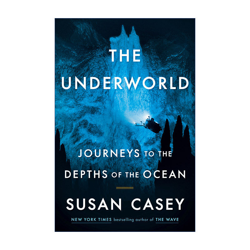 The Underworld 地下世界 前往海洋深处的旅程 Susan Casey 精装