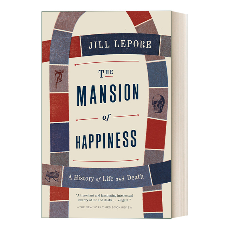 The Mansion of Happiness 假如人生是一场游戏：哈佛大学人生幸福课 Jill Lepore