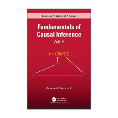 英文原版 Fundamentals of Causal Inference 运用R语言的因果推理 弗罗里达大学生物统计学系教授Babette Brumback 精装 进口书