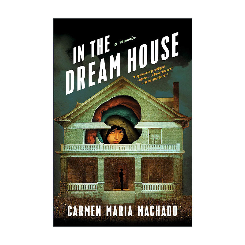 英文原版 In the Dream House 在梦屋 回忆录 卡门·玛丽亚·马查多 英文版 进口英语原版书籍