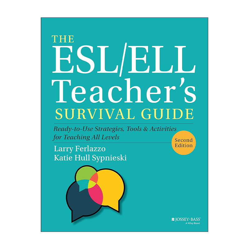 英文原版 The ESL/ELL Teacher's Survival Guide 教师生存指南 所有级别的英语学习者教学的即用型策略 工具与活动 第2版 英文版