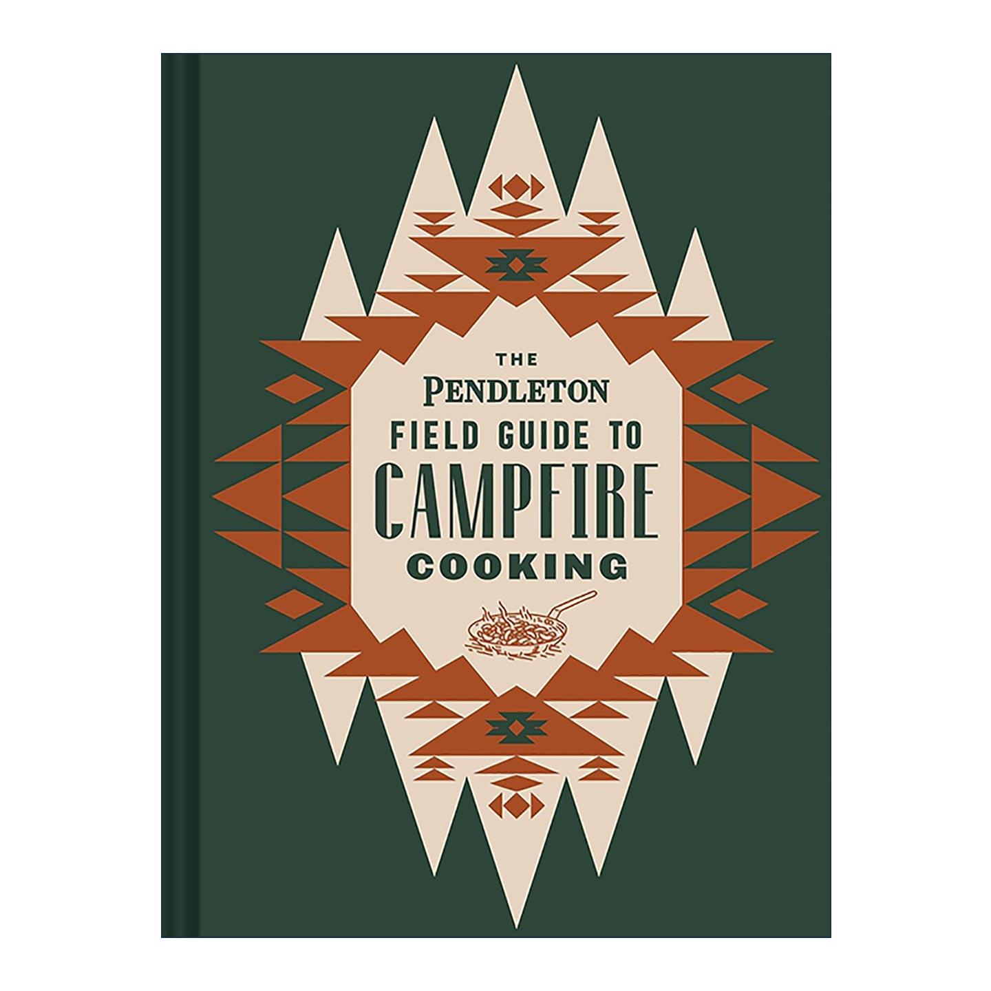 英文原版 Pendleton Field Guide to Campfire Cooking 彭德尔顿营地指南 营火烹饪 精装 英文版 进口英语原版书籍
