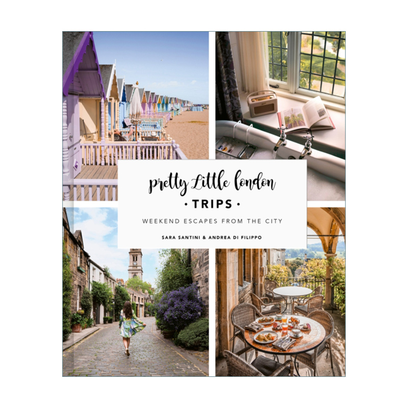 英文原版 Pretty Little London Trips Weekend Escapes From the City 50个伦敦近郊短途旅行指南 精装 英文版 进口英语原版书籍