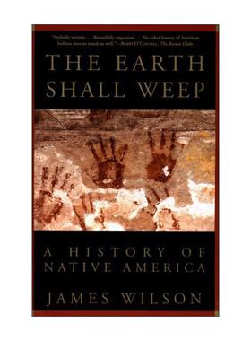 英文原版 The Earth Shall Weep 地球将哭泣 美洲土著的历史 原住民 哲学 詹姆斯·威尔逊 英文版 进口英语原版书籍