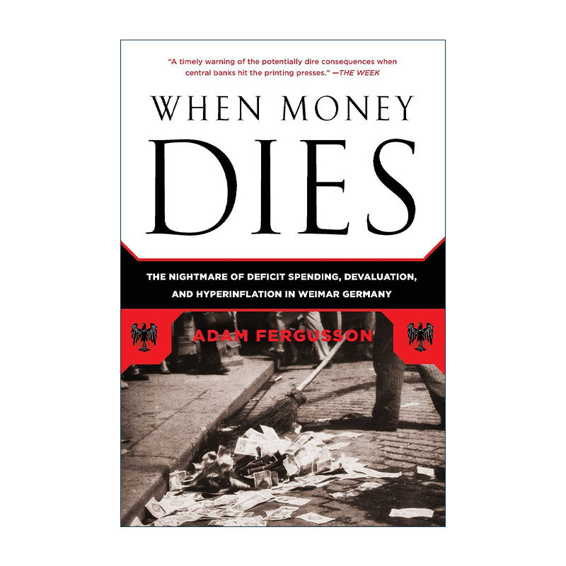 英文原版 When Money Dies 当货币死亡 魏玛德国赤字开支 货币贬值和恶性通货膨胀的噩梦 英文版 进口英语原版书籍