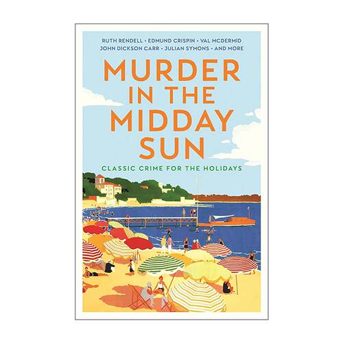 英文原版 Murder in the Midday Sun 正午阳光下的谋杀 夏日主题经典悬疑短篇集 英文版 进口英语原版书籍