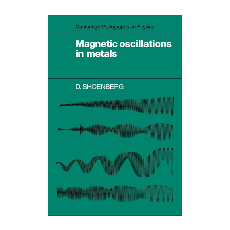 Magnetic Oscillations in Metals 金属中的磁震荡 剑桥物理学专著系列