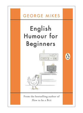 英文原版 English Humour For Beginners 英式幽默的初学者指南 George Mikes幽默杂谈 英文版 进口英语原版书籍