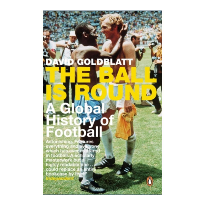 The Ball is Round 足球是圆的 一部关于足球狂热、帝国强权与胜利荣耀的文化史