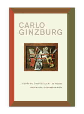 英文原版 Threads and Traces 线索与痕迹 真假虚构 奶酪与蛆虫作者Carlo Ginzburg卡洛·金茨堡 英文版 进口英语原版书籍