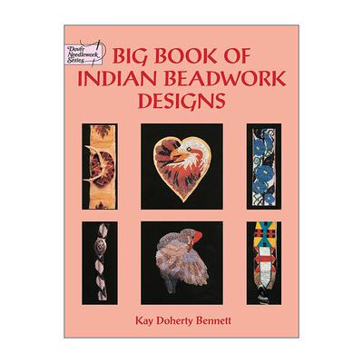 英文原版 Big Book of Indian Beadwork Designs 印度珠饰设计大全 串珠 贴花 刺绣 Kay Doherty Bennett 英文版 进口英语原版书籍