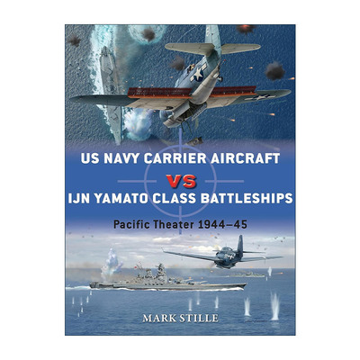英文原版 US Navy Carrier Aircraft vs IJN Yamato Class Battleships 二战美国航母VS日本大和号战列舰 对战历史 英文版