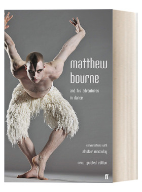 英文原版 Matthew Bourne and His Adventures in Dance 马修·伯恩的芭蕾舞之旅 五次奥利弗奖及托尼奖编舞家及导演 进口书籍