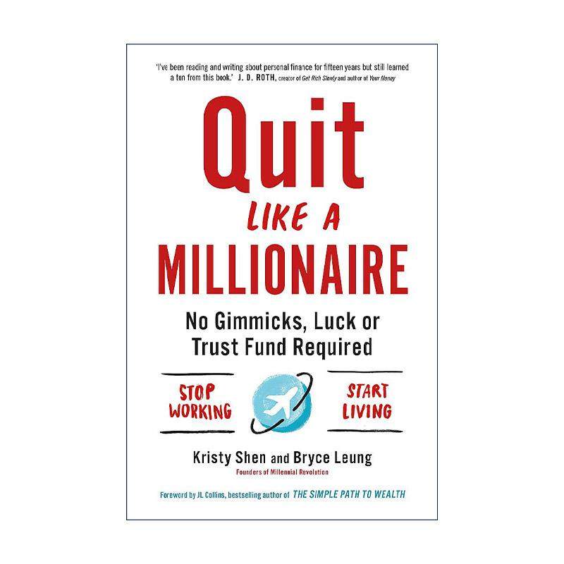 英文原版 Quit Like a Millionaire 改变看钱心态 快速积累千万资产的财务自由实践版 收益护盾＋投资的黄金配比 进口英语原版书籍