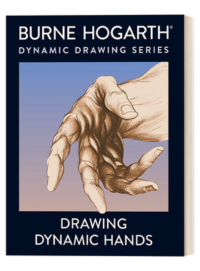 英文原版 Drawing Dynamic Hands 动态手部绘画技巧指南 素描 Burne Hogarth 英文版 进口英语原版书籍