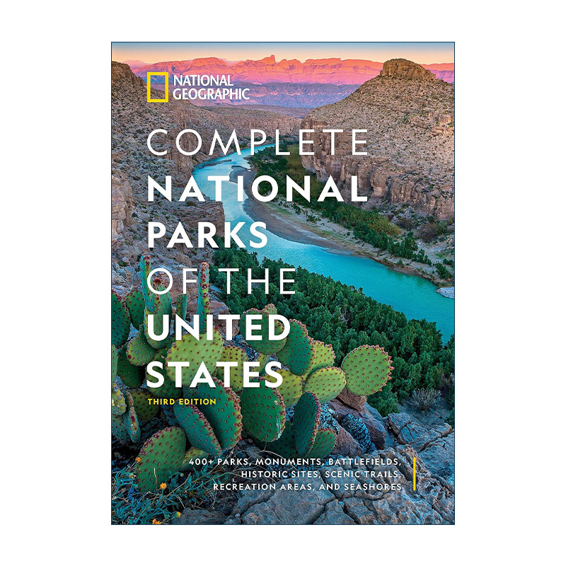 英文原版 National Geographic Complete National Parks of the United States 美国国家公园大全 第3版 国家地理 精装彩色插图版
