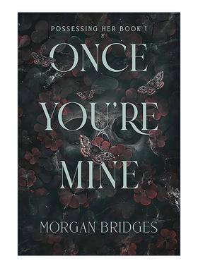 英文原版 Once You're Mine 一旦你属于我 Possessing Her系列1 暗黑浪漫爱情小说 英文版 进口英语原版书籍
