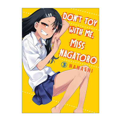 英文原版 Don't Toy With Me Miss Nagatoro 3 不要欺负我 长瀞同学3 同名动漫漫画 NANASHI 英文版 进口英语原版书籍