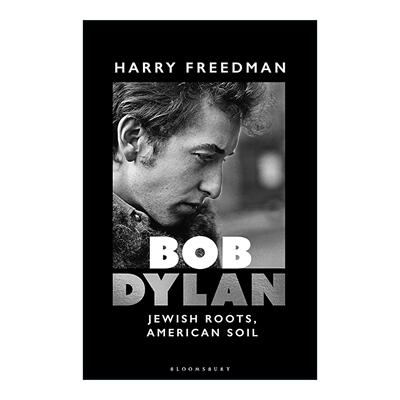 英文原版 Bob Dylan 鲍勃?迪伦传 犹太根源 美国土壤 Harry Freedman 英文版 进口英语原版书籍