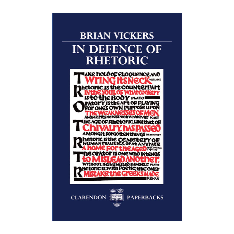In Defence of Rhetoric 为修辞辩护 Brian Vickers
