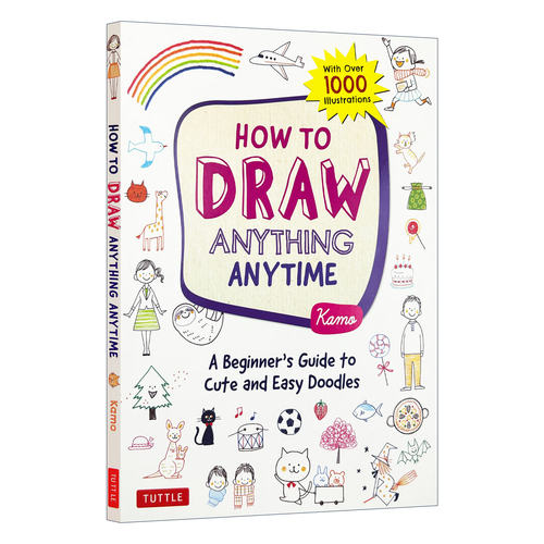 英文原版 How to Draw Anything Anytime 如何随时画任何东西:可爱简单涂鸦的初学者指南 图画绘画美术教程 英文版 进口英语书籍