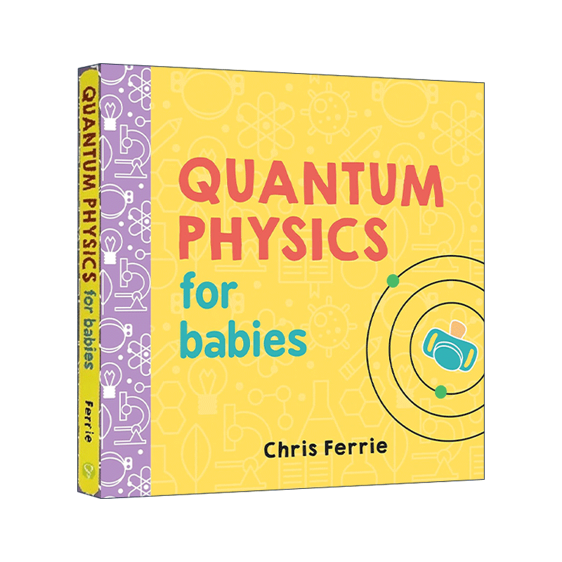 英文原版 Quantum Physics for Babies Baby University 宝宝智学园 幼儿工程院 量子物理 STEM教育 儿童科普百科绘本 纸板书