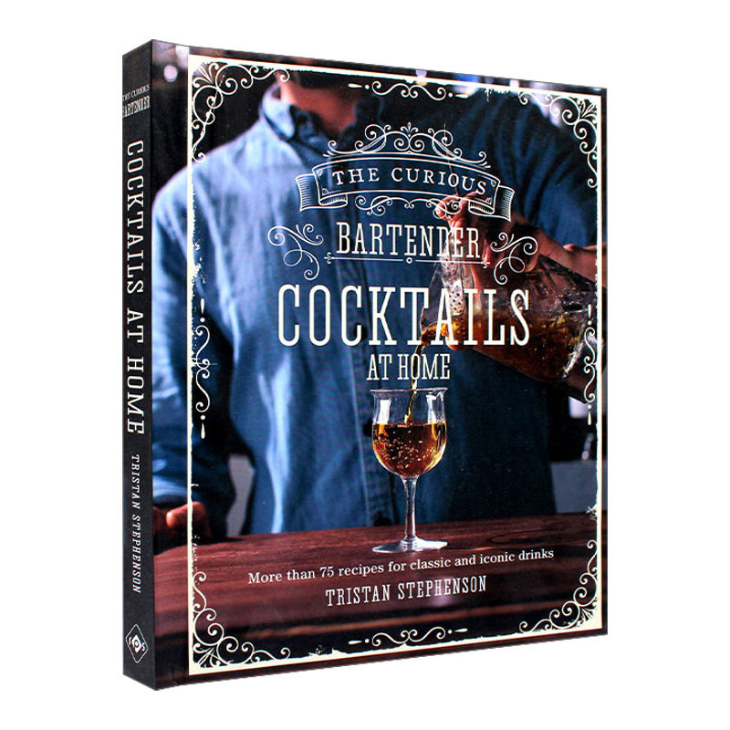 The Curious Bartender: Cocktails At Home 好奇酒保的自制鸡尾酒指南 精装