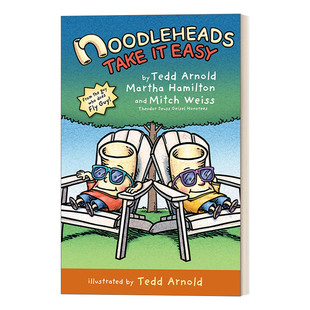 傻瓜面条头小子7 放轻松 Noodleheads Take It Easy 精装 全彩 Tedd Arnold 英文原版儿童漫画 进口英语书籍