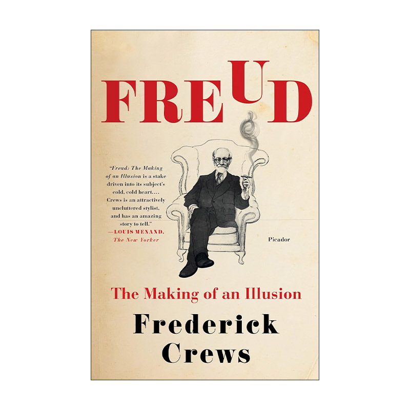 英文原版 Freud 弗洛伊德 幻象的制造 加州大学伯克利分校荣誉教授Frederick Crews 英文版 进口英语原版书籍