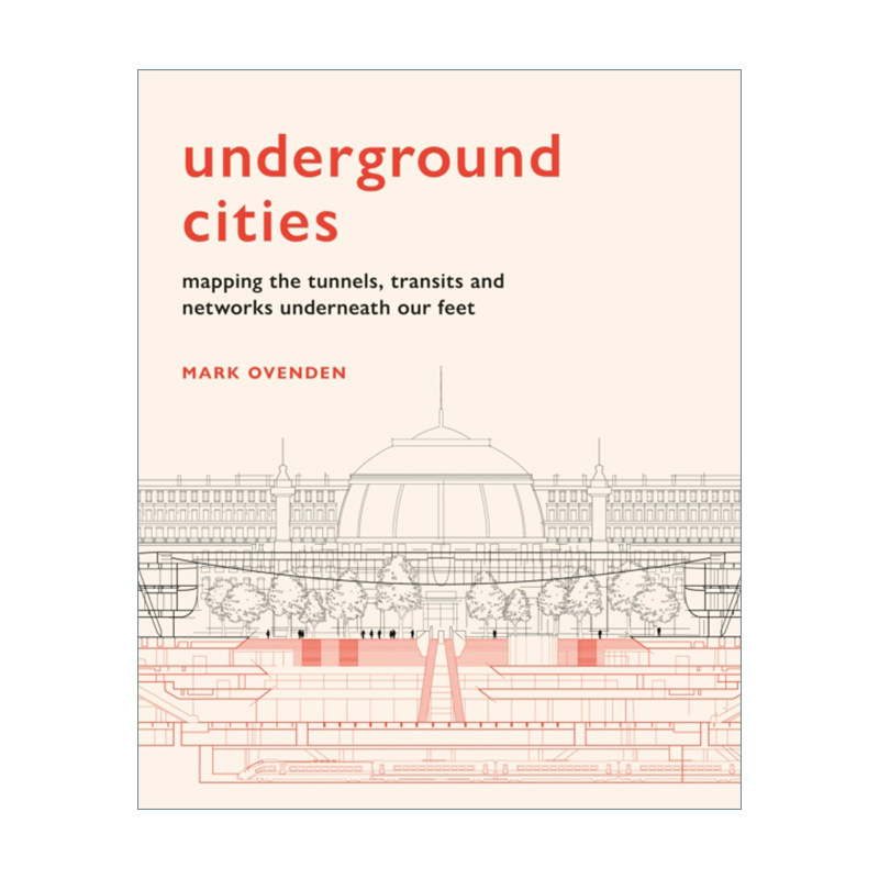 Underground Cities 地下城市 城市负面空间下水道隧道地铁地理学解剖 精装