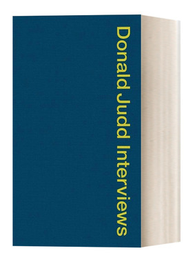 Donald Judd Interviews 唐纳德贾德访谈录