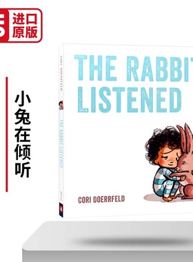 小兔子在倾听 精装 The Rabbit Listened 英文原版儿童绘本4-8岁 进口英语书籍 兔子听了 英文版