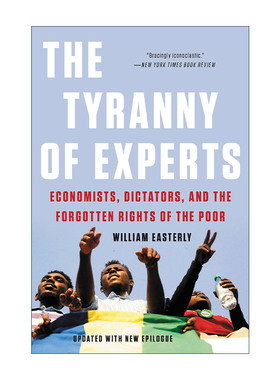英文原版 The Tyranny of Experts 威权政治 经济学家 政策专家和那些被遗忘的穷人权利 英文版 进口英语原版书籍