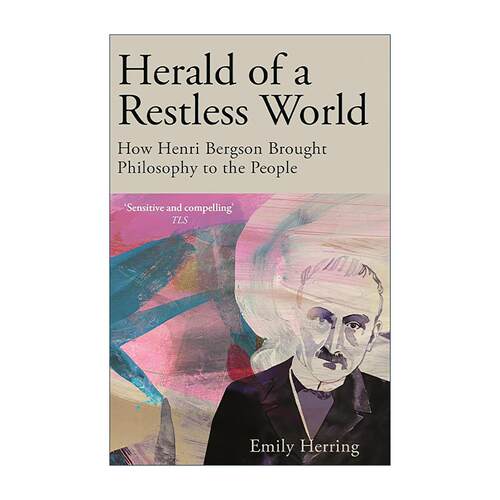 英文原版 Herald of a Restless World 躁动世界的先驱 亨利·柏格森如何将哲学带给人们 法国哲学家 英文版 进口英语原版书籍