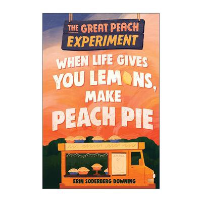 英文原版 The Great Peach Experiment 1 伟大的桃子实验系列1 儿童公路旅行美食小说  Erin Soderberg Downing 进口英语原版书籍