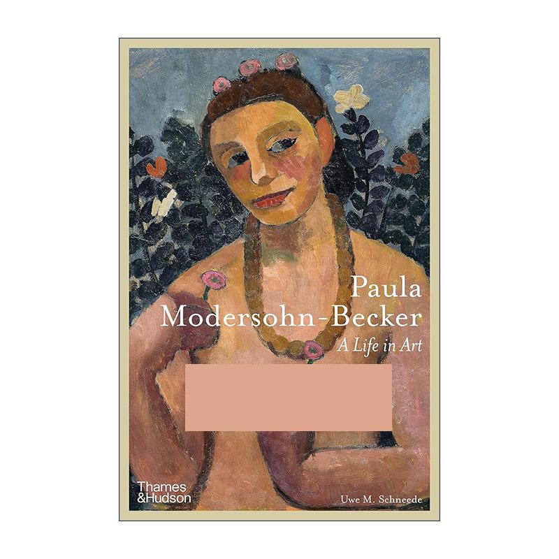 英文原版 Paula Modersohn-Becker A Life In Art 保拉·莫德索恩·贝克尔 艺术人生 绘画作品集 精装 英文版 进口英语原版书籍
