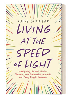英文原版 Living at the Speed of Light 以光速生活 双相情感障碍的生活导航 从抑郁到躁狂和两者之间的一切 进口英语原版书籍
