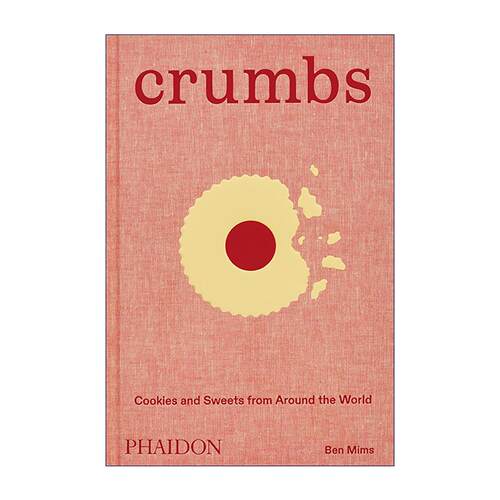 英文原版 Crumbs 世界各地饼干与甜点食谱 精装 家庭烘焙 英文版 进口英语原版书籍
