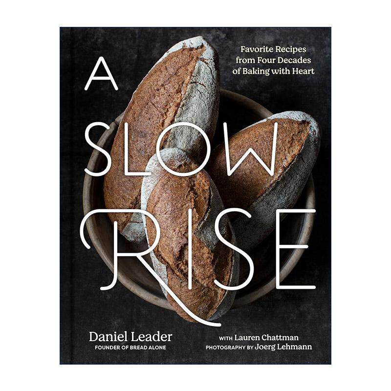 英文原版 A Slow Rise 慢升 四十年用心烘焙的挚爱食谱 面包糕点 詹姆斯·比尔德奖得主Daniel Leader 精装 进口英语原版书籍