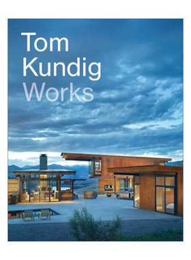 Tom Kundig: Works 汤姆昆迪希建筑作品集
