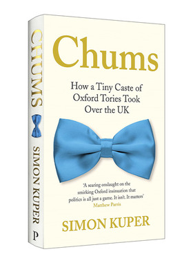 Oxford Tories 密友 牛津托利党这样一个小圈子如何把控了英国 精装 英文原版社科读物 进口英语书籍